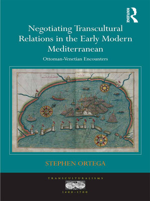 cover image of Negotiating Transcultural Relations in the Early Modern Mediterranean